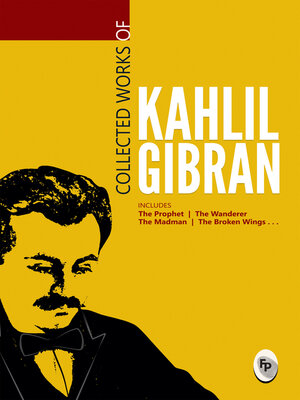 cover image of Collected Works of Kahlil Gibran